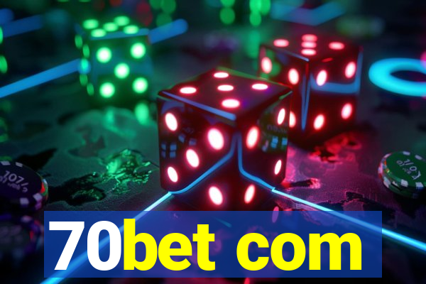 70bet com